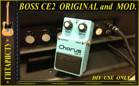 BOSS CE2 ORIGINAL AND MOD KOMITART PROJECT