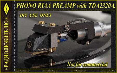 PHONO RIAA PREAMPLIFIER with-TDA2320A KOMITART PROJECT