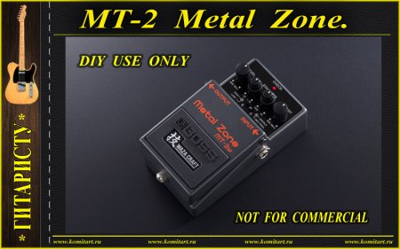 BOSS MT-2 Metal Zone distortion Komitart Project