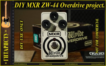 MXR Zakk Wylde Overdrive ZW-44 Komitart project